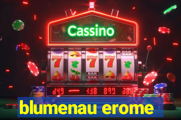 blumenau erome